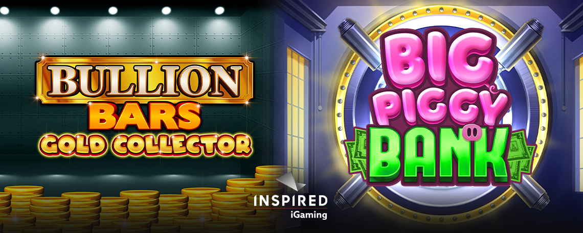 inspired-launches-its-latest-online-&-mobile-slots:-bullion-bars-gold-collector-&-big-piggy-bank