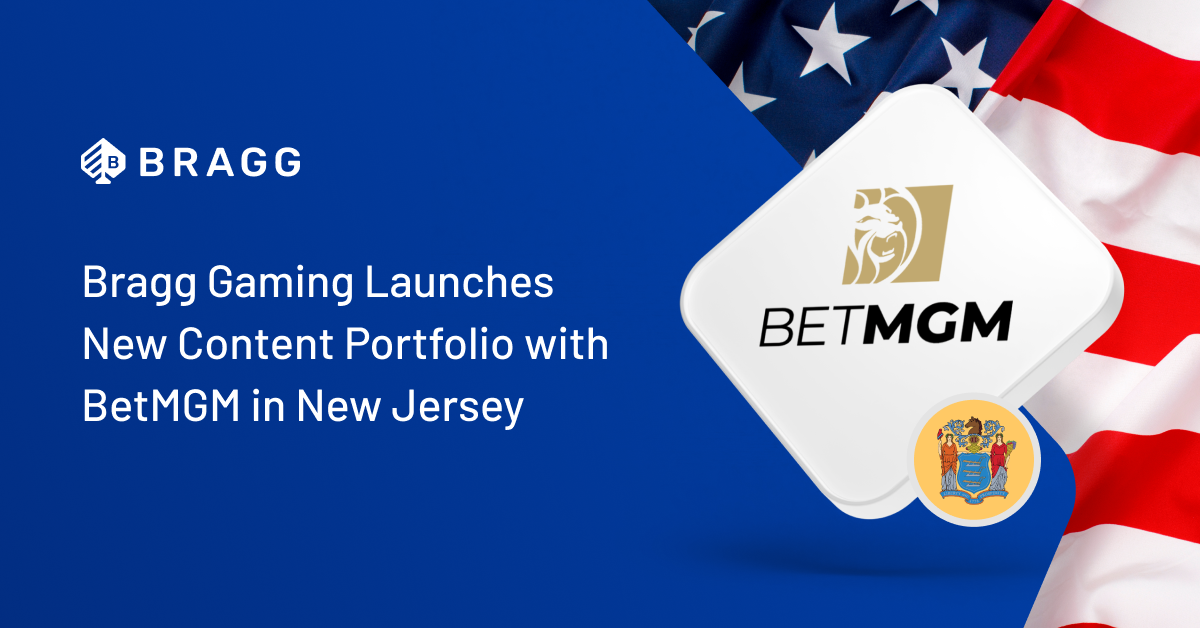 bragg-gaming-launches-new-content-portfolio-with-betmgm-in-new-jersey