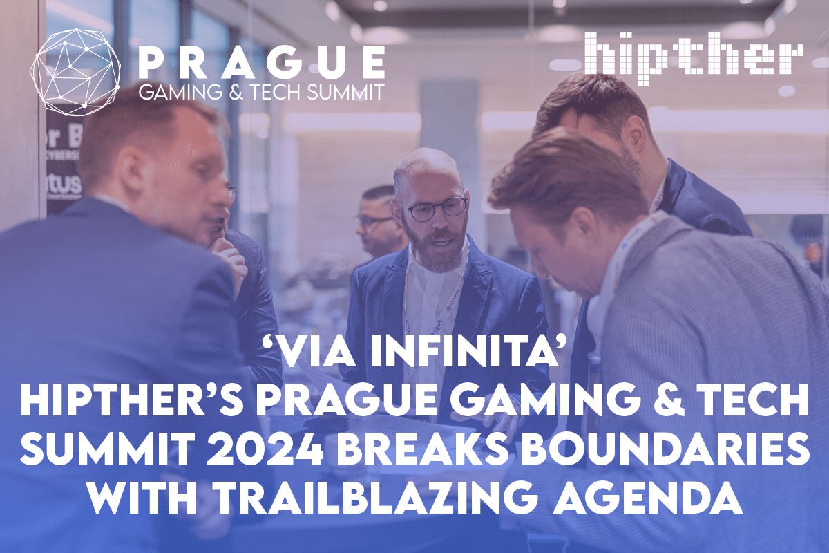 ‘via-infinita’:-hipther’s-prague-gaming-&-tech-summit-2024-breaks-boundaries-with-trailblazing-agenda