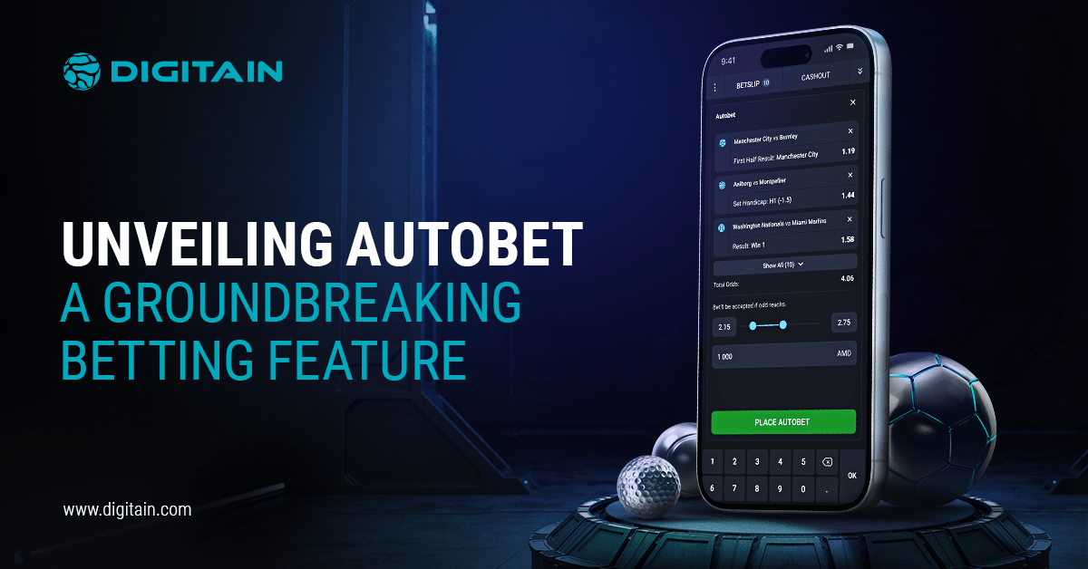 digitain-unveils-autobet:-a-groundbreaking-betting-feature-redefining-the-sports-betting-experience