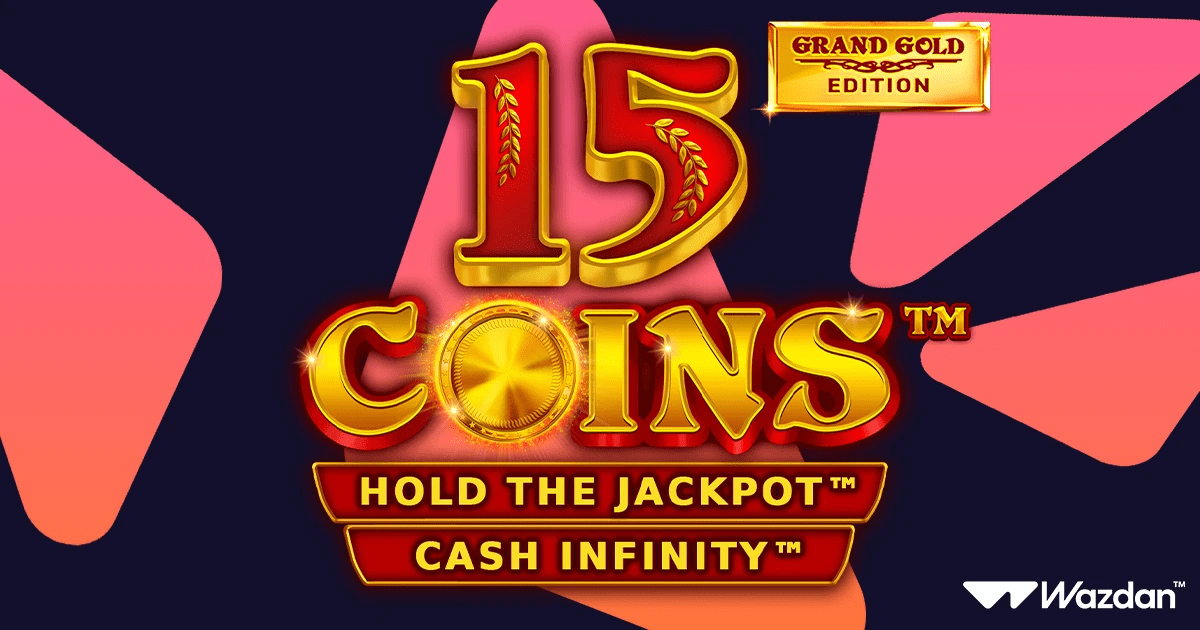 wazdan-releases-the-latest-instalment-of-its-popular-series-in-15-coins:-grand-gold-edition