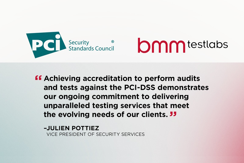 bmm-testlabs-receives-official-accreditation-to-test-and-certify-payment-solutions-for-the-payment-card-industry-data-security-standard-(pci-dss)