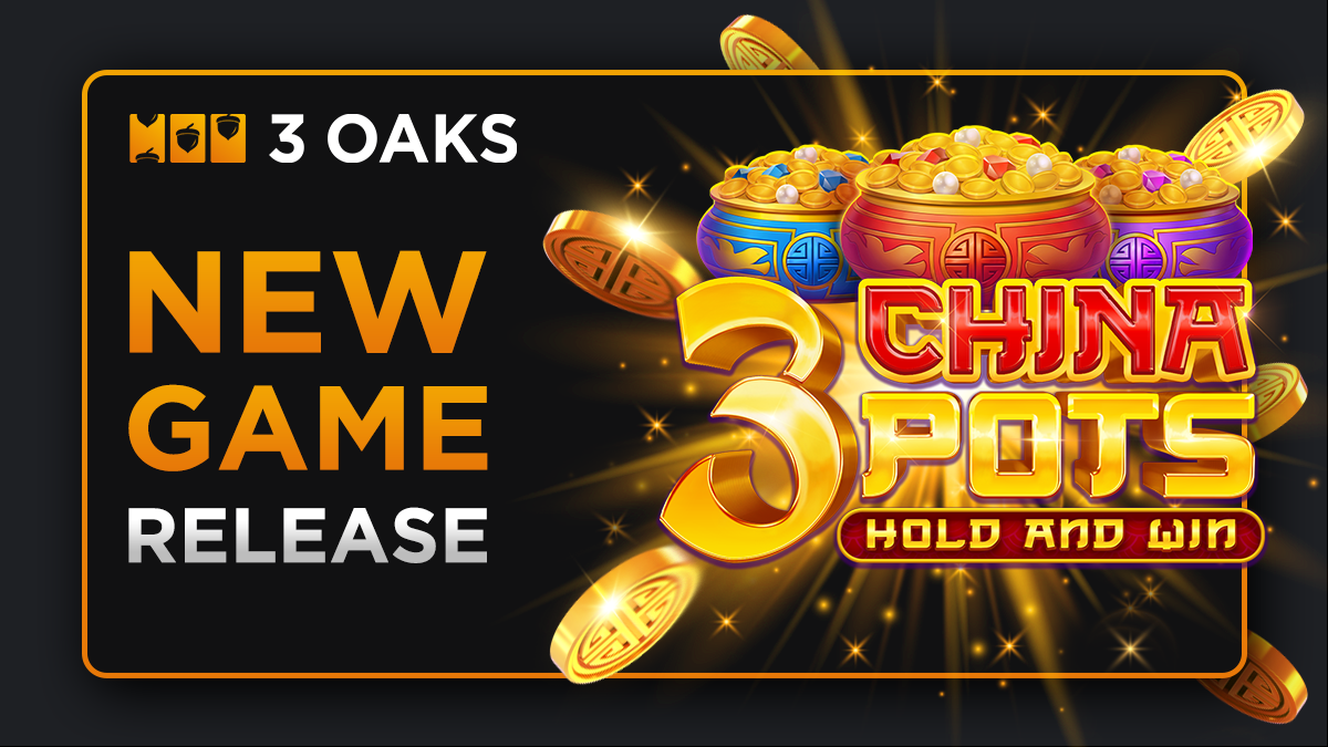 3-oaks-gaming-presents-a-feature-rich-trip-to-the-far-east-in-3-china-pots:-hold-and-win