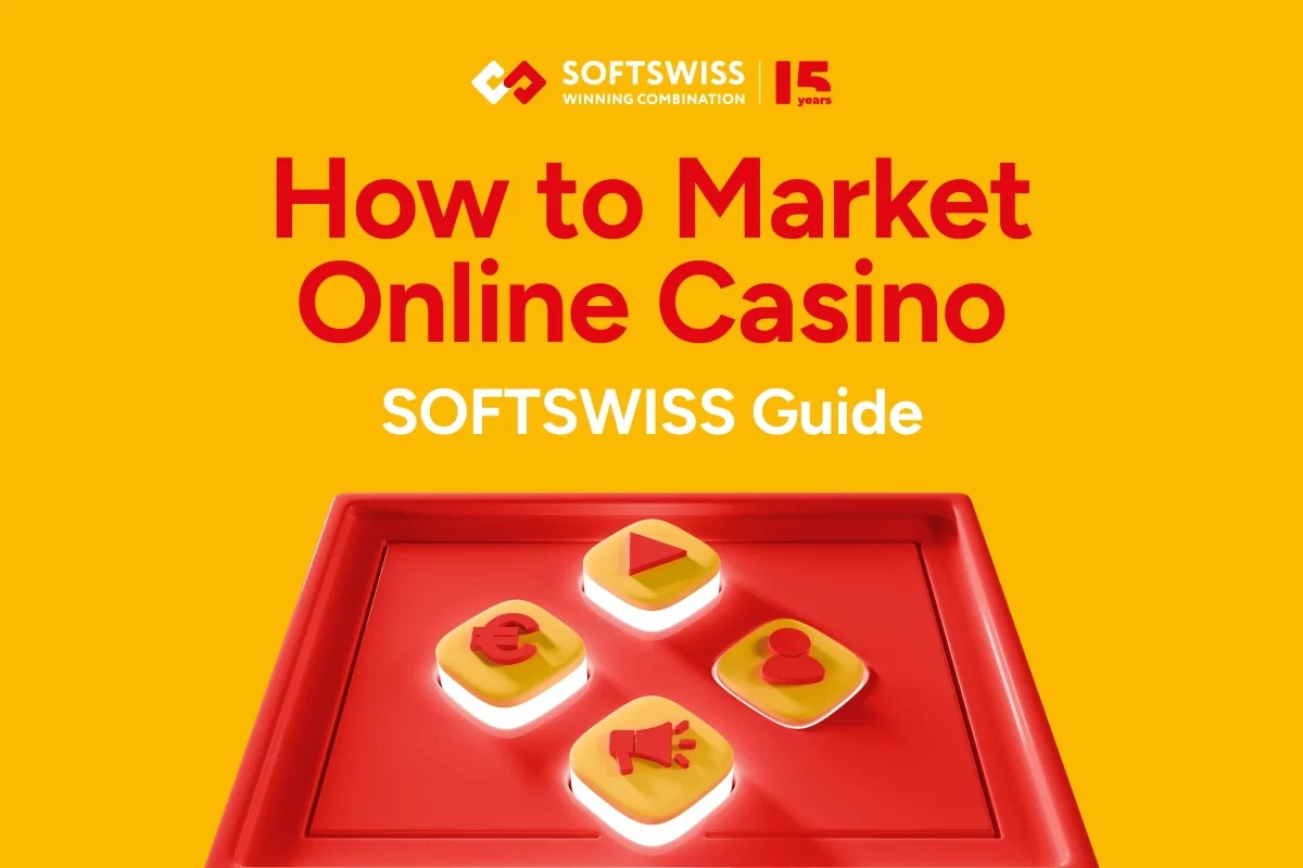 how-to-market-online-casino-in-2024?-softswiss-shares-free-ebook