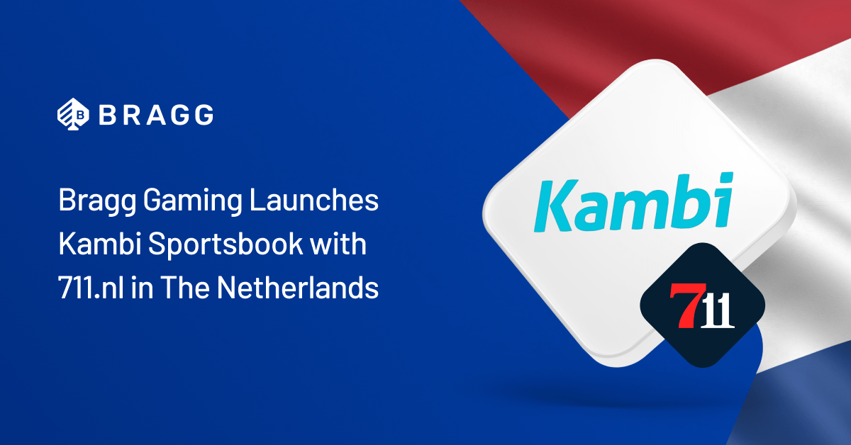 bragg-gaming-launches-kambi-sportsbook-with-711.nl-in-the-netherlands