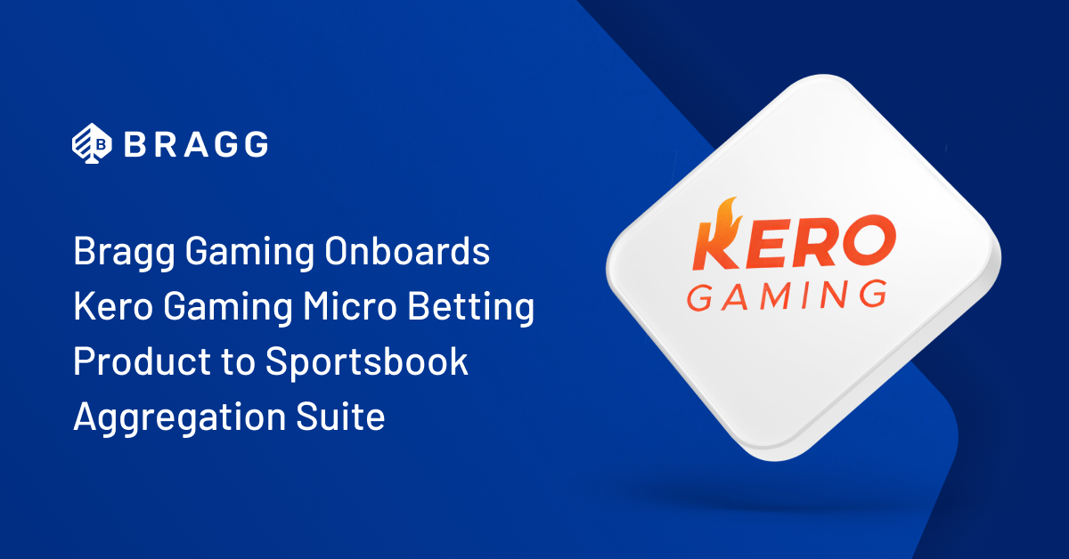 bragg-gaming-onboards-kero-sports-micro-betting-product-to-sportsbook-aggregation-suite