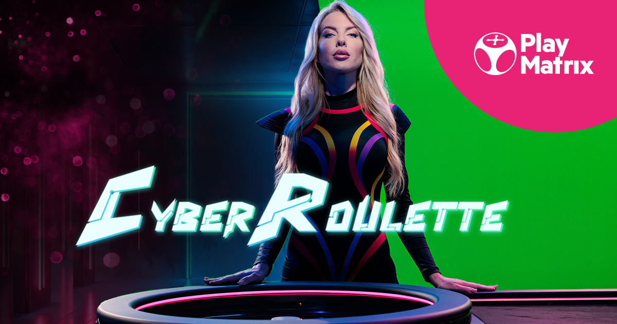 PlayMatrix looks to the future with Cyber and Ultra Cyber Roulette Live launch