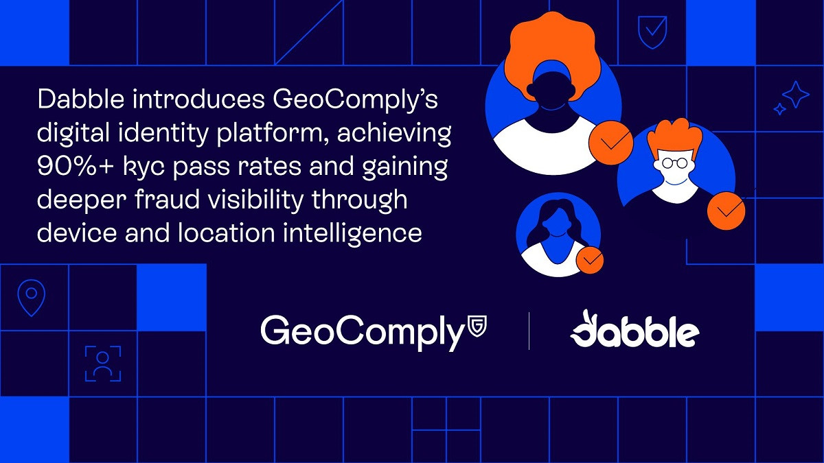 Dabble introduces GeoComply’s digital identity platform, achieving 90%+ KYC pass rates and gaining deeper fraud visibility through device and location intelligence